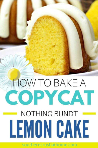 Nothing Bundt Lemon Bundt Cake Recipe - Southern Crush