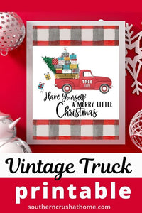 Have yourself a Merry Little Christmas Truck 8x10 Printable - Southern Crush