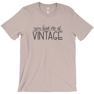 "You Had Me at Vintage" T-Shirt - Southern Crush