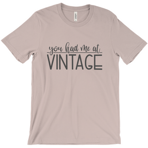 "You Had Me at Vintage" T-Shirt - Southern Crush