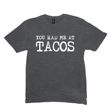 Load image into Gallery viewer, You Had Me at TACOS -- Disctrict Crewneck Tee - Southern Crush