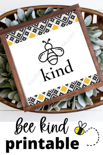 Bee Kind Printable - Southern Crush