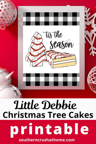 Little Debbie Christmas Trees Cakes 8x10 Printable - Southern Crush