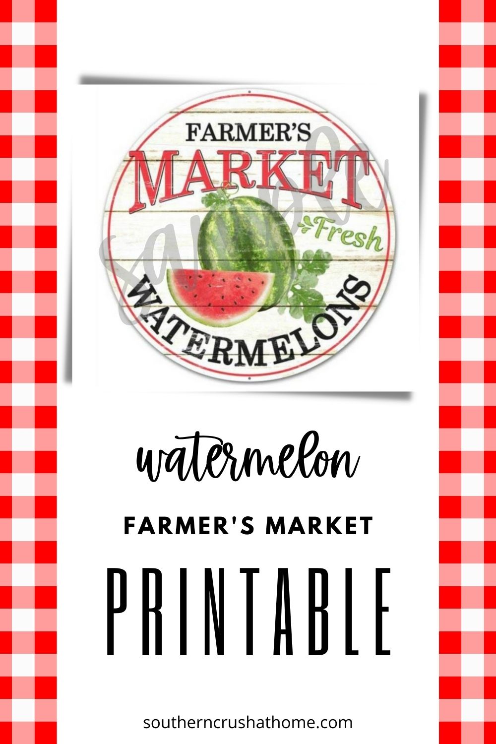 Watermelon Farmhouse Printable - Southern Crush