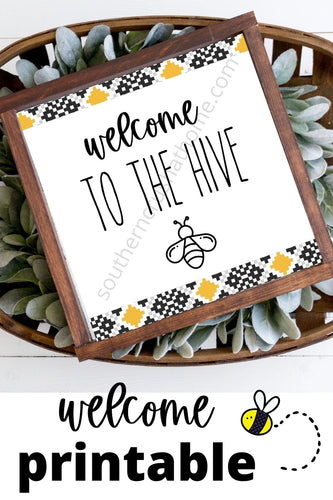 Welcome to the Hive Printable - Southern Crush